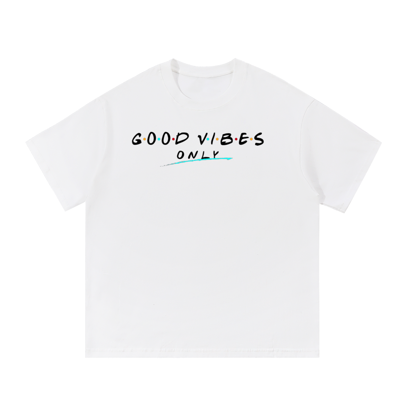 Good Vibes Only 	•	Streetwear 